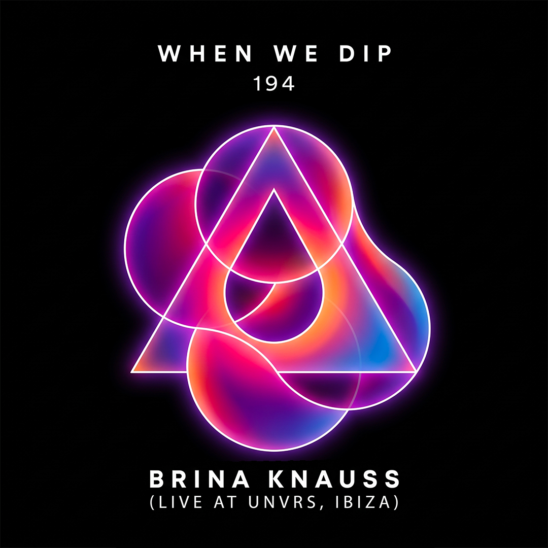 Brina Knauss When We Dip Main Mix 194